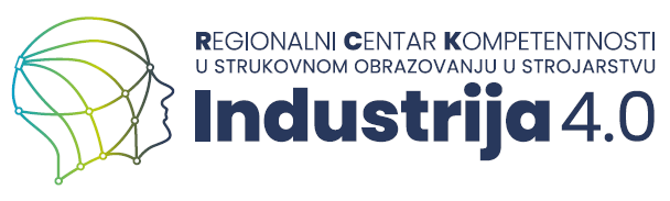 Regionalni centar kompetentnosti u strukovnom obrazovanju u strojarstvu- Industrija 4.0
